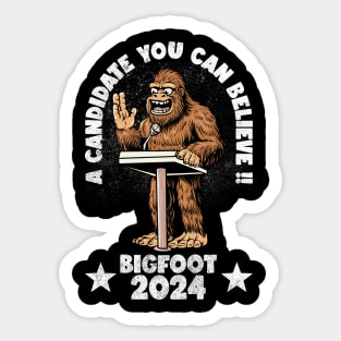 bigfoot for president Sticker